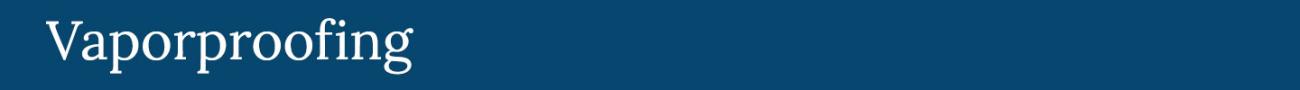 Vaporproofing Systems